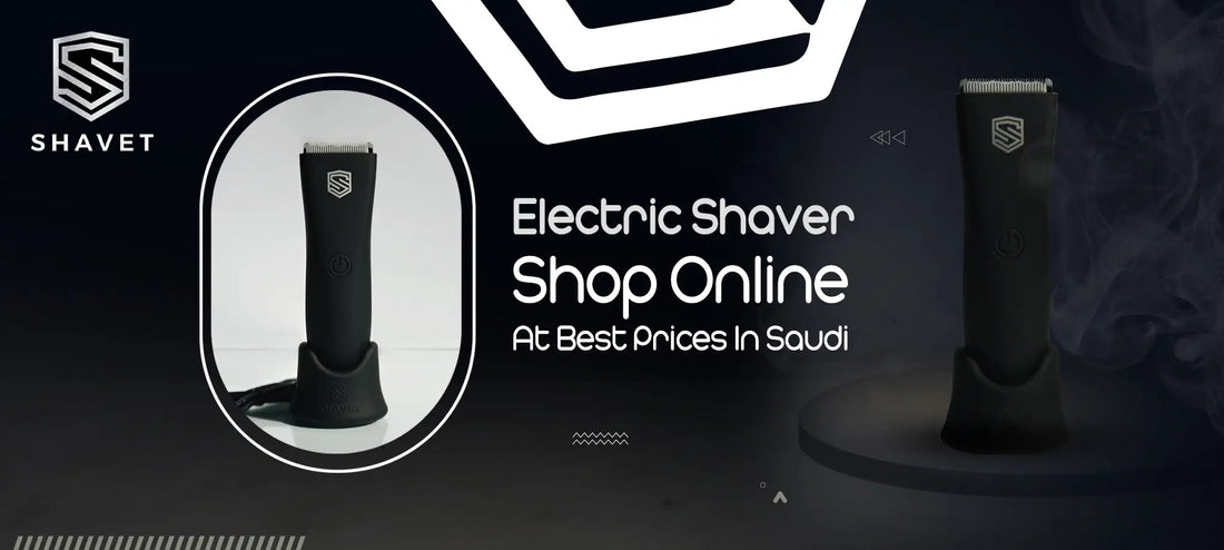 Find the Best Electric Shaver: Shop Online at Best Prices in Saudi
