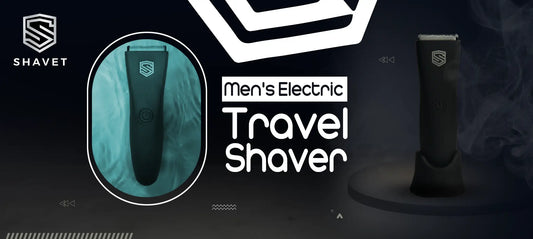 Top 3 Reasons Why SHAVET’s Men's Electric Travel Shaver Is a Must-Have