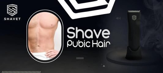 Is It Fine to Shave Pubic Hair? Exploring with SHAVET