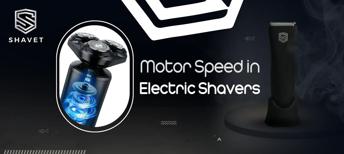 The Role of Motor Speed in Electric Shavers: Does It Really Matter?