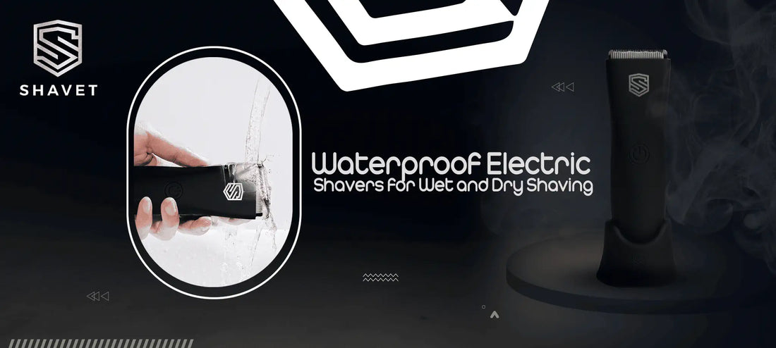 The Top Waterproof Electric Shavers for Wet & Dry Shaving