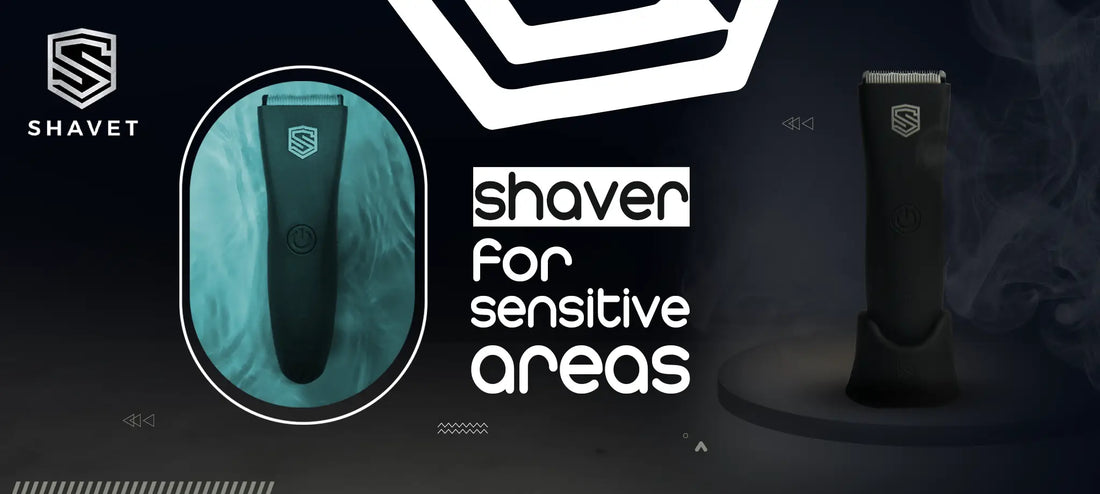 shaver for sensitive areas