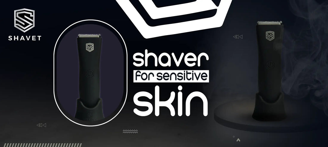 The Best Shaver for Sensitive Skin: Gentle Grooming